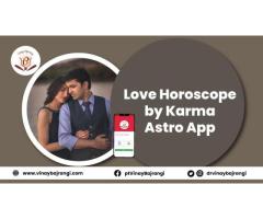 Love horoscope by Karma Astro App