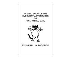 The Big Book of the Everyday Adventures of My Spotted Cats