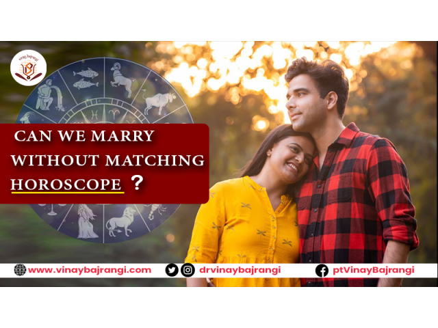 Can we marry without matching horoscope