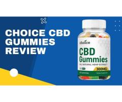 Choice CBD Gummies (Scam or Safe) Does It Work?