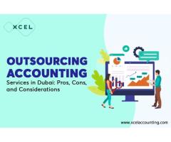 Outsourcing Accounting Services in Dubai: Pros, Cons, and Considerations
