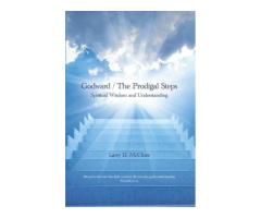 Godward / The Prodigal Steps: Spiritual Wisdom and Understanding