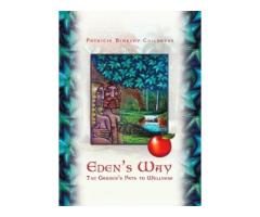 Eden's Way: The Garden's Path to Wellness